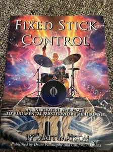 Fixed Stick Control: An Innovative Approach To Rudimental Mastery For The Drumse - Imagen 1 de 3