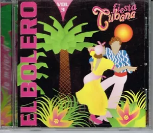 El Bolero Vol 3 Fiesta Cubana BRAND NEW CD - Imagen 1 de 2