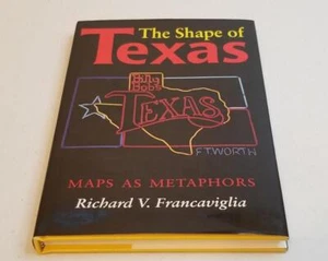 Shape of Texas : Maps As Metaphors hardcover W/Dust Cover 1995 Richard V. Franca - Picture 1 of 6