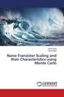 Nano-Transistor Scaling and their Characteristics using Monte Carlo  5497