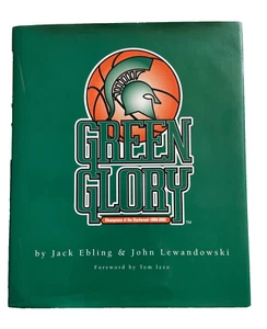 Green Glory 2001 book Michigan State Spartans Basketball 1998-2001 Tom Izzo MSU - Picture 1 of 9