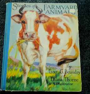 STORIES OF FARMYARD ANIMALS, Evien G. Beaudry w/ Diana Thorne Collor Illus 1934 - Picture 1 of 10