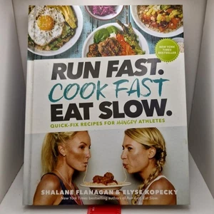 Run Fast. Cook Fast. Eat Slow.: Quick-Fix Recipes for Hangry Athletes By Shalan - Picture 1 of 9