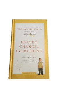 Heaven Changes Everything Living Every Day With Eternity In Mind 2012 Hardcover - Picture 1 of 2
