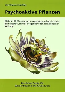 Mehr als 80 Pflanzen mit anregender, euphorisierender, beruhigender Wirkung! NEU - Bild 1 von 1