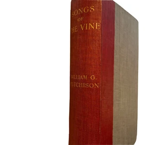 Songs Of The Vine With A Medley For Maltworms, By William G. Hutchinson -1904 HC - Picture 1 of 14