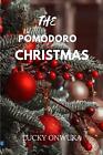 The Pomodoro Christmas: A strategy for effectively managing your time during the