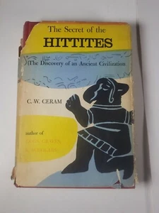 1 St Edition 1956 The Secret Of The Hittites-by C.W. Cream- Hb/Dj-Illustrated - Picture 1 of 10