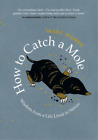 Marc Hamer How To Catch A Mole (Hardback) (Uk Import)
