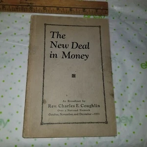 THE NEW DEAL IN MONEY 1933 Book - Rev CHARLES COUGHLIN 128 pgs SHRINE -FreeSHIP - Bild 1 von 12