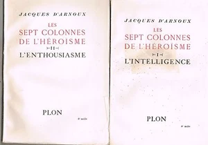 Les SEPT COLONNES de L'HÉROÏSME Intelligence & Enthousiasme de Jacques D'ARNOUX  - Imagen 1 de 8