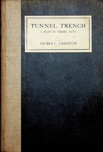 Tunnel Trench WWI play Hubert Griffith war 1924 HB Book Great War - Picture 1 of 10