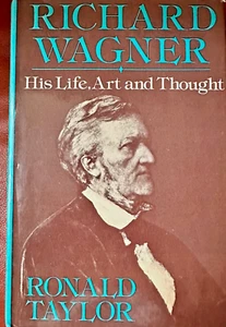 Richard Wagner : His Life, Art and Thought by Ronald Taylor (1979, Hardcover) - Picture 1 of 1