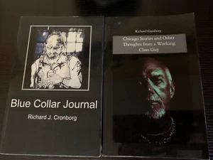 Lot 2 Richard Cronborg Books Blue Collar Journal Chicago Stories Inscriptions - Picture 1 of 7
