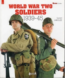 Histoire & Collections: World War Two Soldiers 1939-45 by Laurent Mirouze - Picture 1 of 3