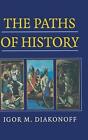 The Paths Of History By Igor M Diakonoff English Hardcover Book