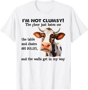 Cow I'm Not Clumsy The Floor Just Hates Me The Table Unisex T-Shirt - Imagen 1 de 2