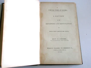 Uncle Tom At Home Review of Reviewers Repudiators F.C. Adams 1853 HC - Foto 1 di 16