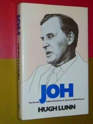 Joh. The Life and Political Adventures of Johannes Bjelke-Petersen Signed by Joh - image 1 of 4