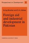 Auslandshilfe und industrielle Entwicklung in Pakistan von Irving Brecher (Englisch) P