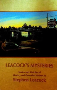 Leacock's Mysteries Stories & Sketches of Mystery & Detective Stephen Leacock SC - Picture 1 of 4