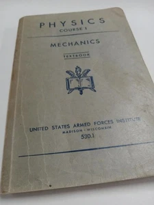 1943 Old Vintage Physics Course 1 Mechanics Textbook US Armed Forces Institute - Picture 1 of 5