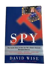 Spy; The Inside Story of FBI Treachery, By David Wise