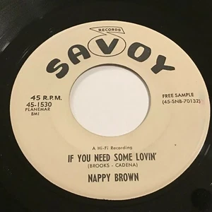 Nappy Brown - If You Need Some Lovin' / I'm In The Mood 45 - R&B - Picture 1 of 1