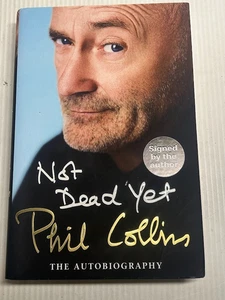 Signed Phil Collins Not Dead Yet Autobiography 2016 Hardcover HC DJ Book Genesis - Picture 1 of 4