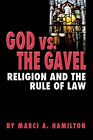 God Vs. The Gavel: Religion And The R, Marci A. Hamilton,Ed, Ver