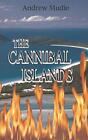 The Cannibal Islands.by Mudie  New 9780977527007 Fast Free Shipping<|