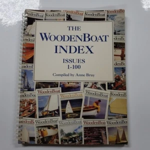 The Wooden Boat Index 1- 100 Compiled By Anne Bray Wooden Boat Publications 1991 - Picture 1 of 11
