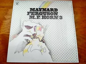 Maynard Ferguson ♫ M.F. Horn | 3 ♫ 1973 Columbia Records Vinyl LP in Shrink - Picture 1 of 3