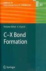 C-X Bond Formation, Hardcover von Vigalok, Arkadi (EDT); Bichler, Paul (CON);...