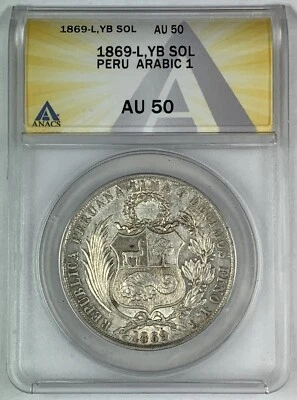 1869-L, YB 1 Sol/1 Arabic Peru Coin ANACS AU 50 - Image 1 of 2