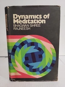OSHO - Dynamics of Meditation BHAGWAN SHREE RAJNEESH First Edition 1973 HC/DJ VG - Picture 1 of 10