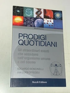 BONCINELLI, OFFEDDU - PRODIGI QUOTIDIANI - BOROLI ED. 2005 - Foto 1 di 1