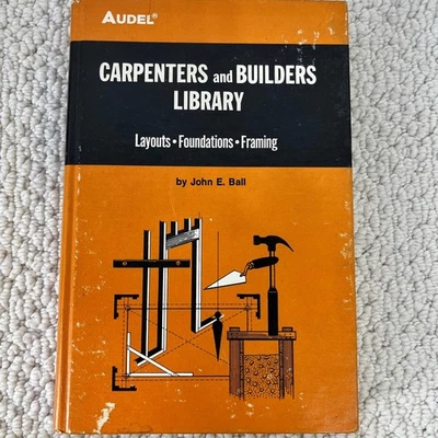 Audel Carpenters & Builders Library Layouts Foundations Framing HC 1976 4th Ed. - Image 1 of 4