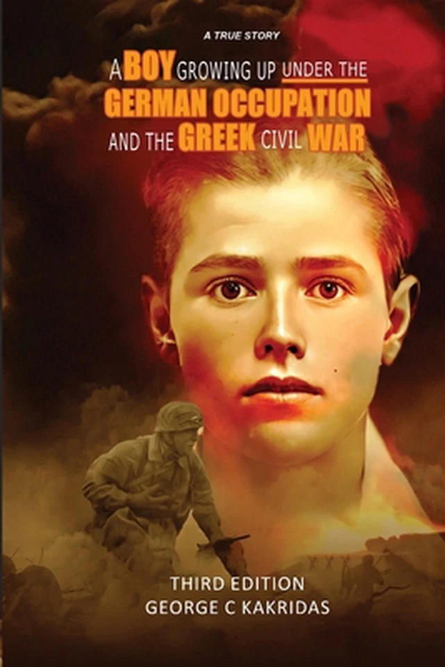 A Boy Growing Up Under the German Occupancy and the Greek Civil War by George Ka - Image 1 of 1