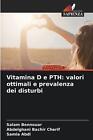 Vitamina D e PTH: valori ottimali e prevalenza dei disturbi by Salam Bennouar Pa
