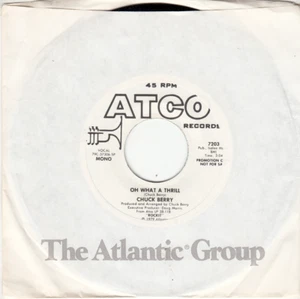 CHUCK BERRY - OH WHAT A THRILL - PROMO MINT ATCO 45 - UNPLAYED NEW - Picture 1 of 2
