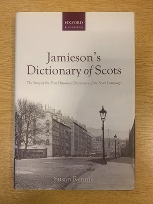 Jamiesons's Dictionary of Scots (2012), by Susan Rennie - hardback. LIKE NEW - Image 1 of 2