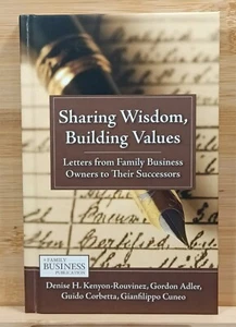 Sharing Wisdom, Building Values: Letters from Family Business Owners to Their Su - Picture 1 of 20