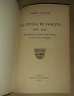 La difesa di Venezia nel 1848 - Alberto Dallolio - Nicola Zanichelli Ed., 1919