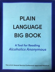 PLAIN LANGUAGE BIG BOOK (Official Alcoholics Anonymous Publication) - Picture 1 of 1