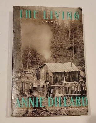The Living: A Novel Paperback Book By Dillard, Annie -VERY GOOD - Image 1 of 4