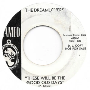 THE DREAMLOVERS These Will Be The Good Old Days on Cameo doo wop PROMO 45 HEAR - Picture 1 of 2