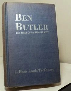 Ben Butler - The South Called Him BEAST by Hans L Trefousse - 1957 - Picture 1 of 3