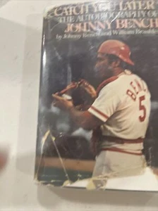 1st Ed. Catch You Later: The Autobiography of Johnny Bench HC/DJ Cincinnati Reds - Picture 1 of 14