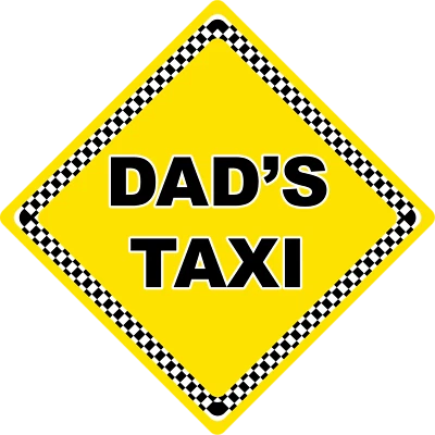 CAR SIGNS DIRECT Dad's Taxi Car Sign